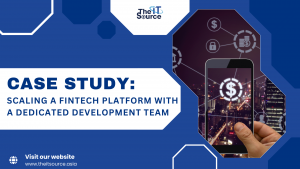 Case study: Scaling a fintech platform with a dedicated development team