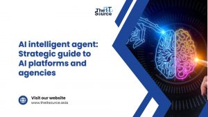 AI intelligent agent: Strategic guide to AI platforms and agencies