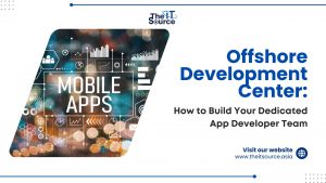 Offshore development center: How to build your dedicated app developer team