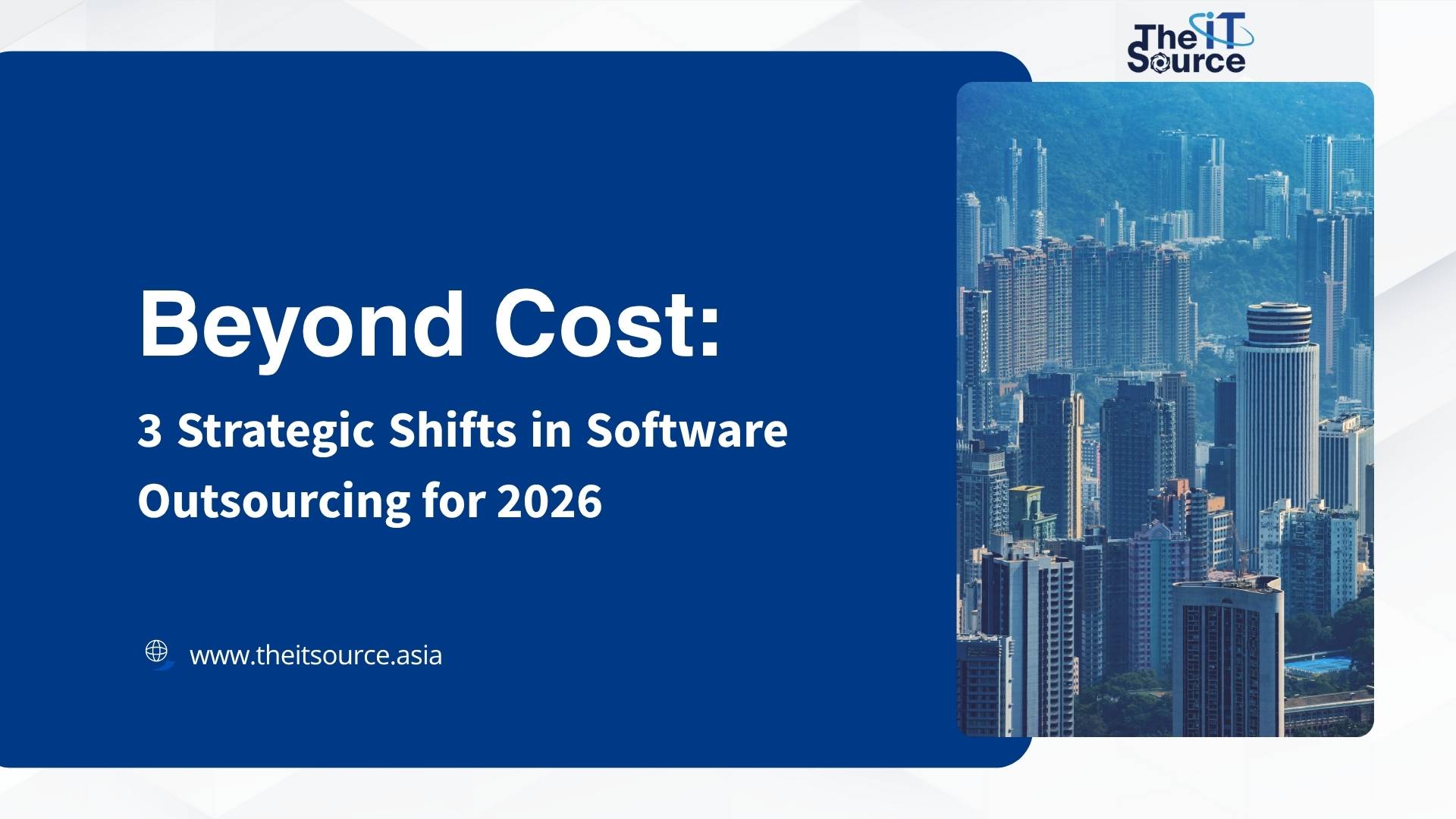  Beyond Cost: 3 Strategic Shifts in Software Outsourcing for 2026
