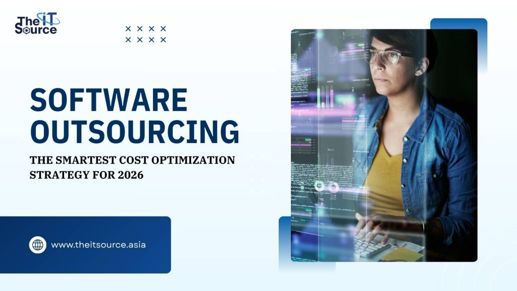 Software Outsourcing: The Smartest Cost Optimization Strategy for 2026